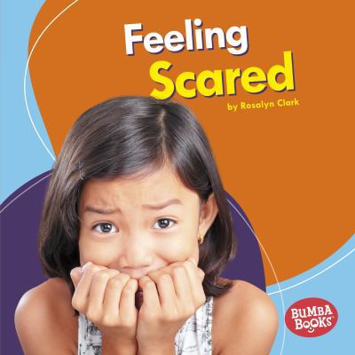 Feeling Scared 1512433691 Book Cover