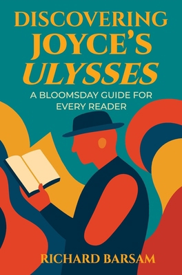 Discovering Joyce's Ulysses: A Bloomsday Guide ... B0G6BB84BB Book Cover