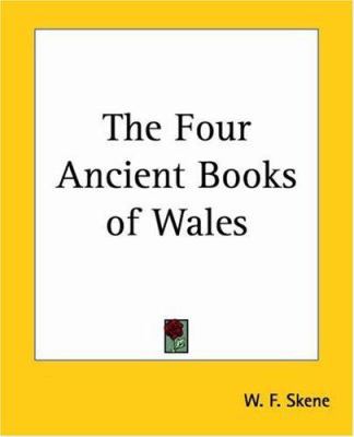 The Four Ancient Books of Wales 0766186105 Book Cover