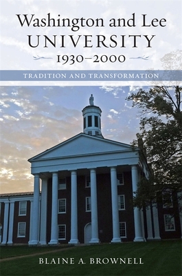 Washington and Lee University, 1930-2000: Tradi... 0807166987 Book Cover