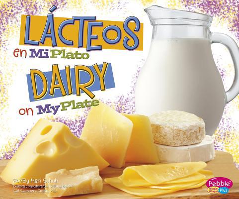 Lácteos En Miplato/Dairy on Myplate [Spanish] 1620659417 Book Cover