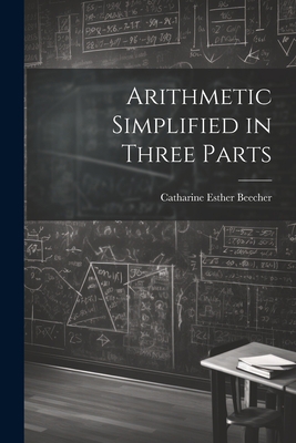 Arithmetic Simplified in Three Parts 102209176X Book Cover