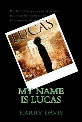 My name is Lucas 1469902567 Book Cover