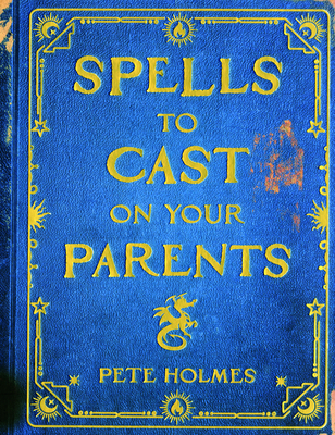 Spells to Cast on Your Parents B0H9D4T1K6 Book Cover