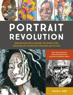 Portrait Revolution: Inspiration from Around th... 1607749963 Book Cover