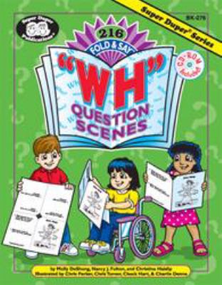 216 Fold & Say WH Question Scenes B01FJ1CQD8 Book Cover