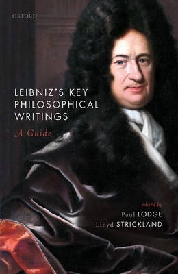Leibniz's Key Philosophical Writings: A Guide 0198844980 Book Cover