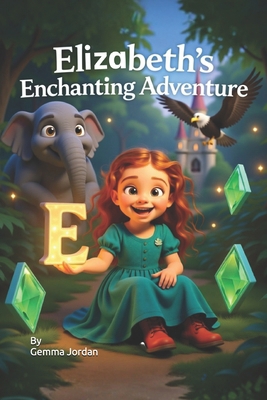 Elizabeth's Enchanting Adventure B0FYYRX5M1 Book Cover