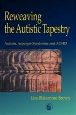Reweaving the Autistic Tapestry: Autism, Asperg... 1853027480 Book Cover