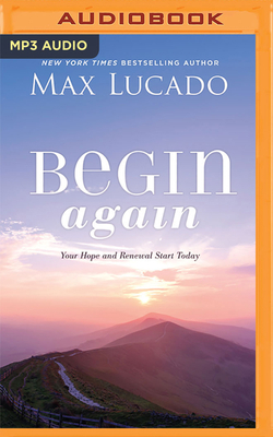 Begin Again: Your Hope and Renewal Start Today 1713572109 Book Cover