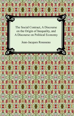 The Social Contract, A Discourse on the Origin ... 1420926977 Book Cover