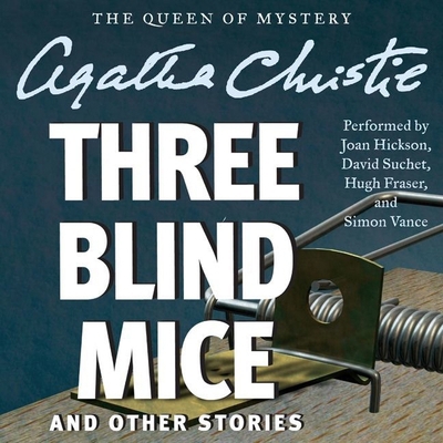 Three Blind Mice and Other Stories 1504765281 Book Cover