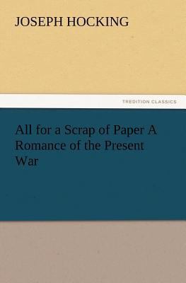 All for a Scrap of Paper A Romance of the Prese... 3847222341 Book Cover