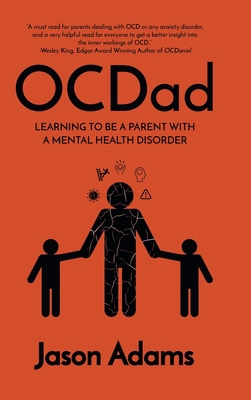 OCDad: Learning to Be a Parent With a Mental He... 1039109551 Book Cover