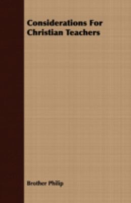 Considerations for Christian Teachers 1409701093 Book Cover