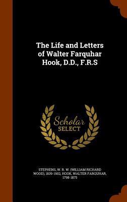 The Life and Letters of Walter Farquhar Hook, D... 1345145144 Book Cover