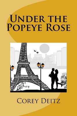 Under the Popeye Rose 1517325706 Book Cover