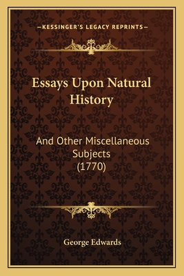 Essays Upon Natural History: And Other Miscella... 1166987159 Book Cover