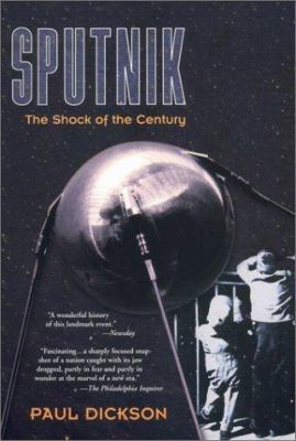 Sputnik: The Shock of the Century 0425188434 Book Cover