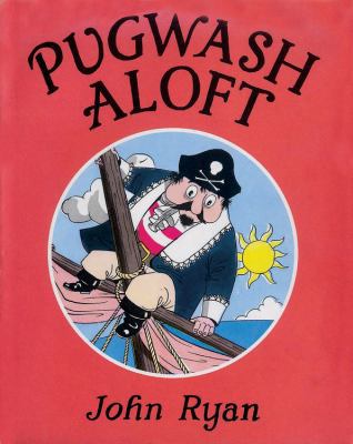 Pugwash Aloft (Captain Pugwash) 1845078225 Book Cover
