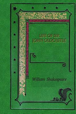 Life of Sir John Oldcastle 1979475148 Book Cover