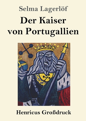 Der Kaiser von Portugallien (Großdruck) [German] 3847853996 Book Cover