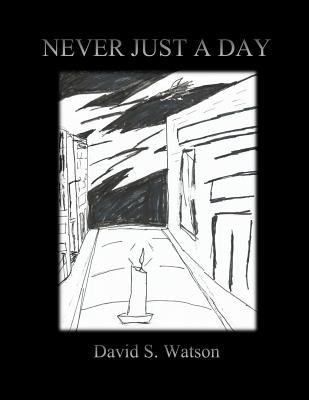 Never Just a Day 1523603127 Book Cover