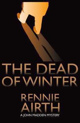 The Dead of Winter: [A John Madden Mystery] 0230714846 Book Cover