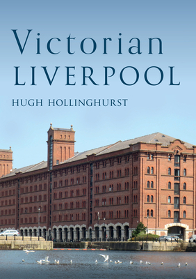 Victorian Liverpool 1398115398 Book Cover