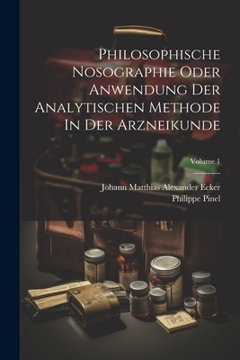 Philosophische Nosographie Oder Anwendung Der A... [German] 1021779660 Book Cover