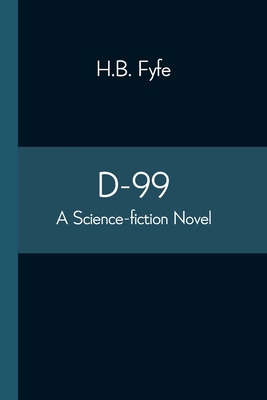 D-99: a science-fiction novel 9354544304 Book Cover