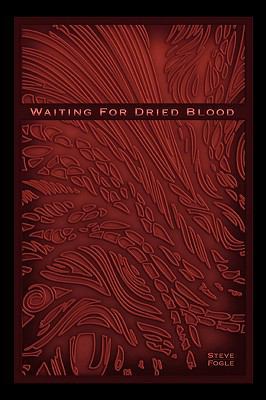 Waiting for Dried Blood: Verbal Rain 1440187150 Book Cover