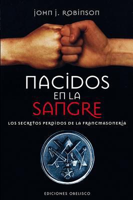 Nacidos en la Sangre: Los Secretos Perdidos de ... [Spanish] 849777843X Book Cover