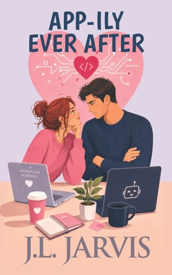 App-ily Ever After: A Workplace Romance B0DTG97S5Q Book Cover