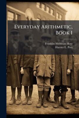 Everyday Arithmetic, Book 1 1023797437 Book Cover