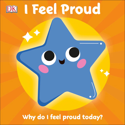 I Feel Proud: Why Do I Feel Proud Today? 1465498079 Book Cover