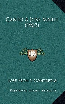 Canto A Jose Marti (1903) [Spanish] 1168836638 Book Cover