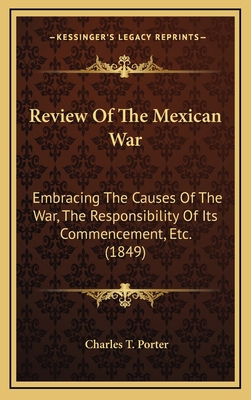 Review of the Mexican War: Embracing the Causes... 1164276212 Book Cover