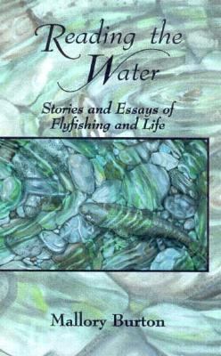 Reading the Water: Stories and Essays of Flyfis... 1879628104 Book Cover