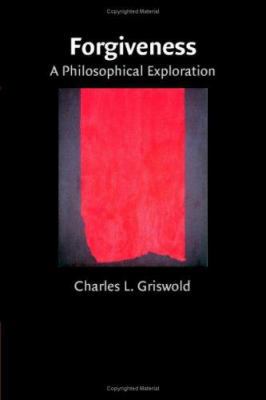 Forgiveness: A Philosophical Exploration 0521878829 Book Cover