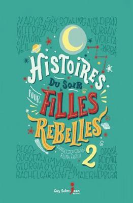 Histoires du soir pour filles rebelles 02 [French] 2897585919 Book Cover