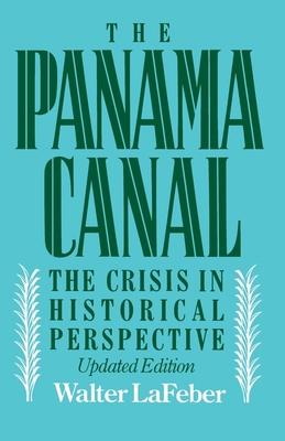 Panama Canal: The Crisis in Historical Perspective 0195061926 Book Cover