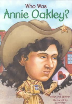 Who Was Annie Oakley? 0756915880 Book Cover