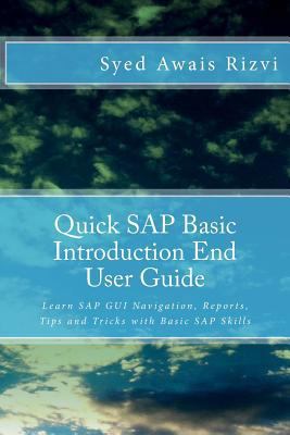 Quick SAP Basic Introduction End User Guide: Le... 1542515602 Book Cover