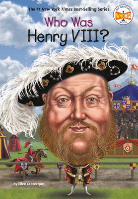 Who Was Henry VIII? 044848854X Book Cover