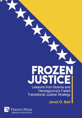 Frozen Justice: Lessons from Bosnia and Herzego... 1622732049 Book Cover