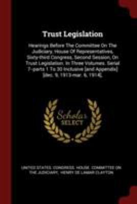 Trust Legislation: Hearings Before the Committe... 1376364182 Book Cover