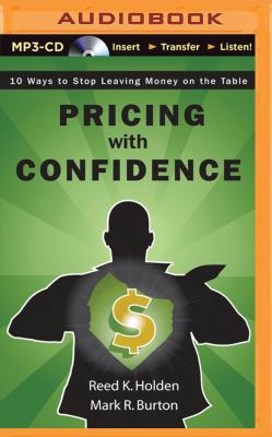 Pricing with Confidence: 10 Ways to Stop Leavin... 1480590223 Book Cover