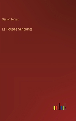 La Poupée Sanglante [French] 3368932136 Book Cover