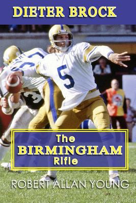 Dieter Brock - The Birmingham Rifle 177503402X Book Cover